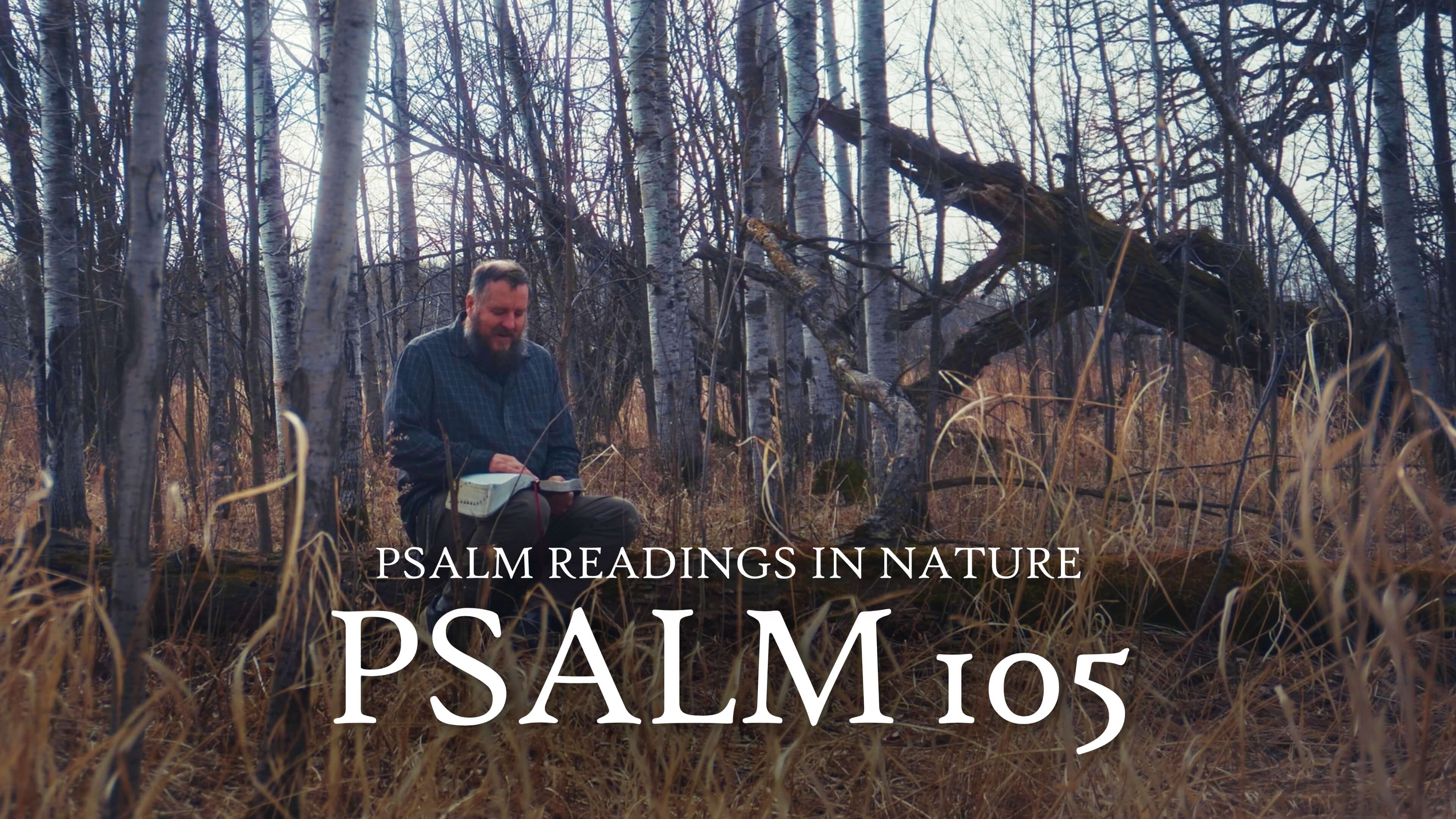 Psalm 105 | Thanksgiving to Yahweh for His faithfulness