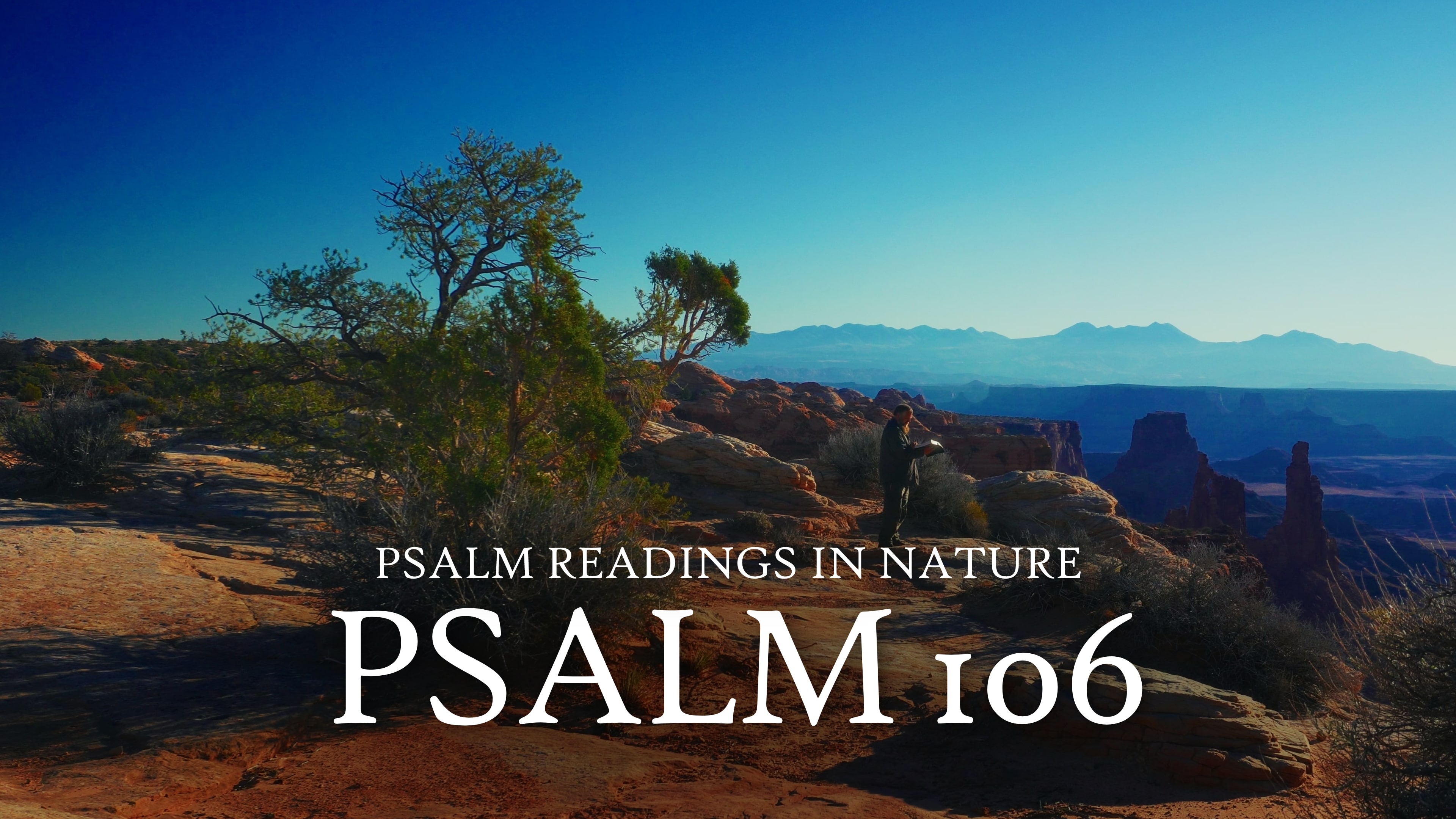 Psalm 106 | "O give thanks unto Yahweh; for he is good"