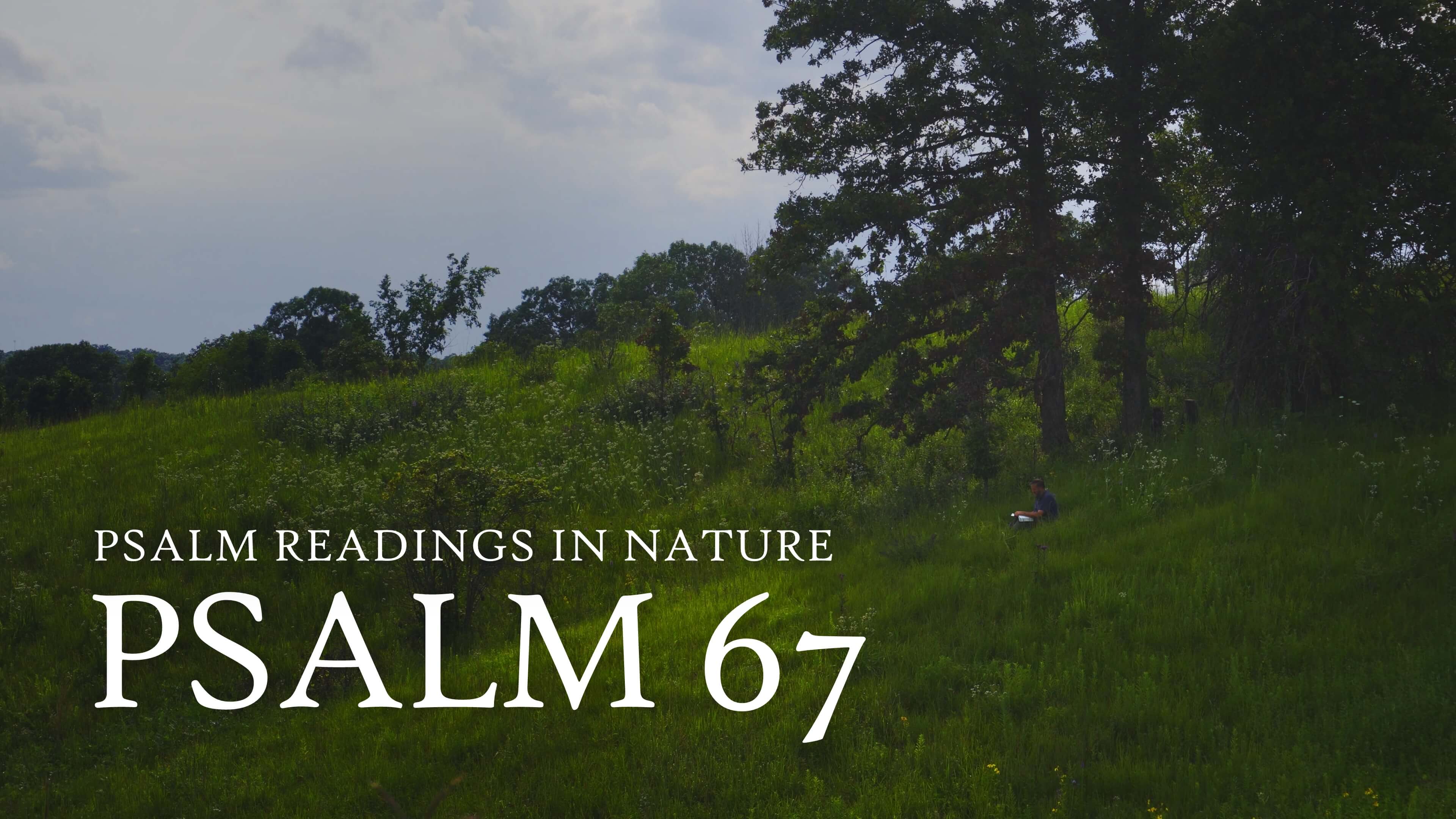 Psalm 67 | Prayer for mercy, blessing, and light