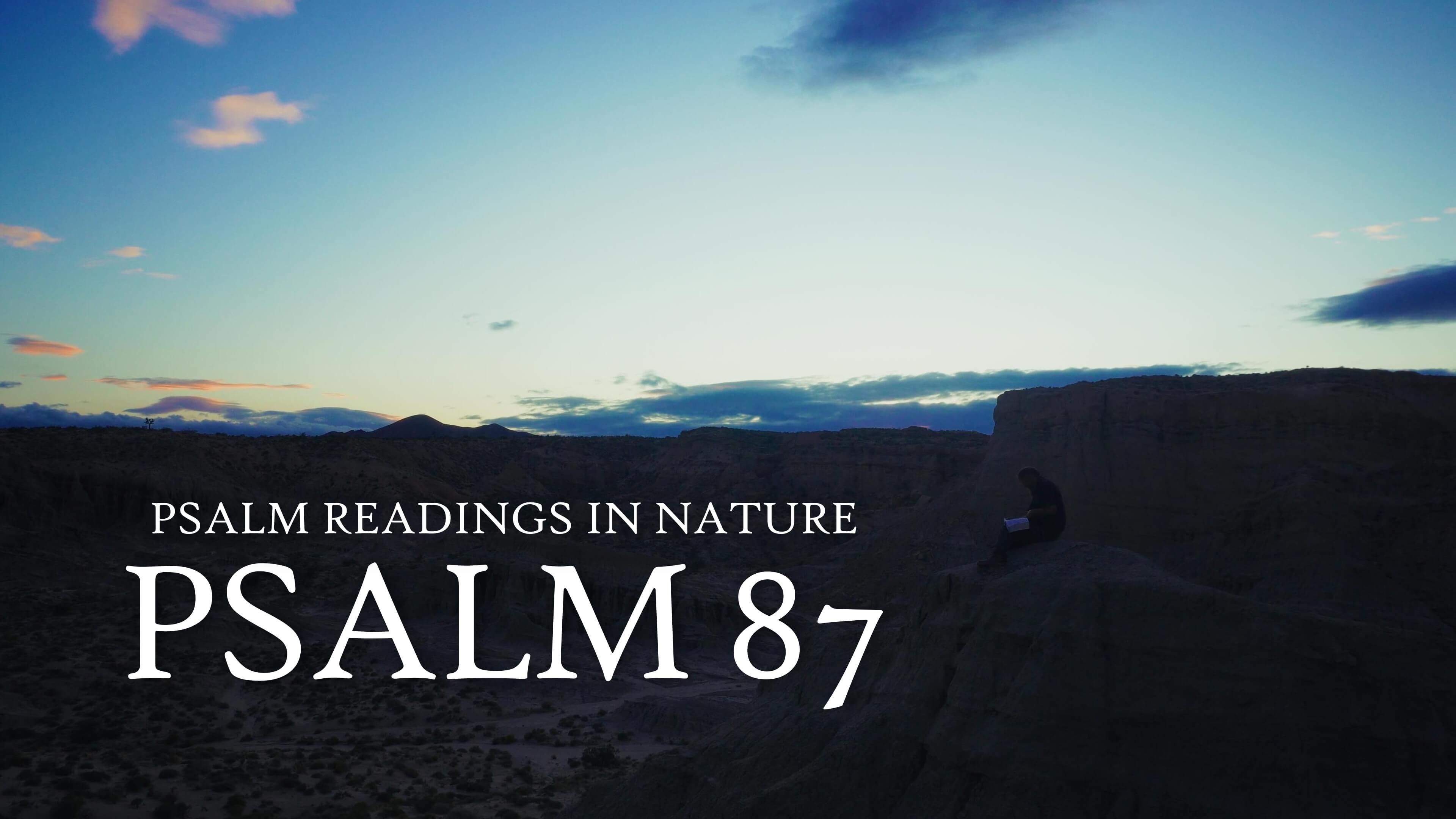 Psalm 87 | Yahweh's love for Zion